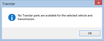 The message notifying you that no transtar parts are available for the vehicle.